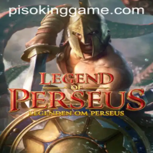 LegendofPerseus: Unveiling the Adventures with PISOKING